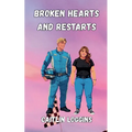 Broken Hearts and Restarts