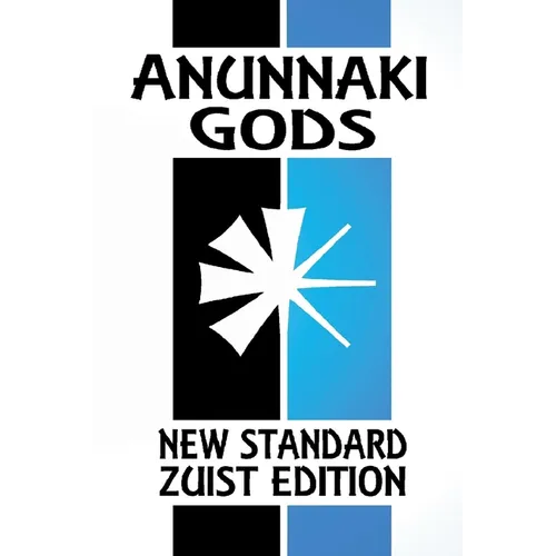 Anunnaki Gods: The Sumerian Religion (New Standard Zuist Edition - Pocket Version)