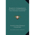 Plato's Cosmology: The Timaeus of Plato Translated with a Running Commentary
