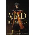 Vlad the Impaler: In search of the real Dracula