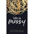 Life Is Messy