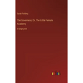 The Governess; Or, The Little Female Academy: in large print