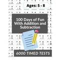100 Days of Fun With Addition and Subtraction: 0-20 Addition and Subtraction Math Drills for Grades K-2 - Reproducible Practice Problems