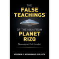 The False Teachings of the Man from Planet Rizq: Nuwuapian Cult Leader