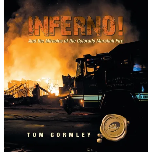 Inferno!: And the Miracles of the Colorado Marshall Fire