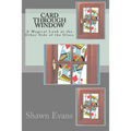Card Through Window - A Magical Look at the Other Side of the Glass: A Study in Magic Theory and Application