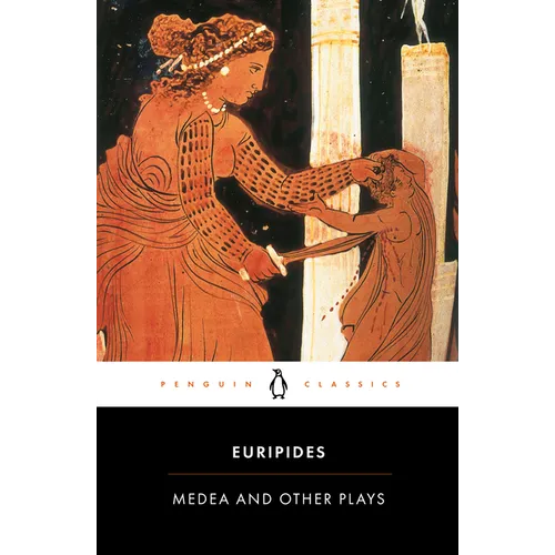 Medea and Other Plays