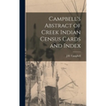 Campbell's Abstract of Creek Indian Census Cards and Index