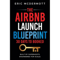 The Airbnb Launch Blueprint: 30 Days to Booked