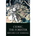 Cedric, the Forester: Illustrated