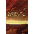 Constitutional Redemption: Political Faith in an Unjust World