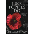 Like Poppies Do: A Memoir of Resilience & Rebirth