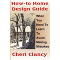How-To Home Design Guide: Learn What To Do Before Making Mistakes
