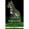 Cat of Bubastes: A Tale of Ancient Egypt (Hardcover)