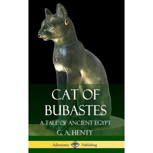 Cat of Bubastes: A Tale of Ancient Egypt (Hardcover)