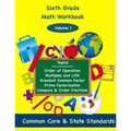 Sixth Grade Math Volume 1: Order of Operations, Multiples and Lowest Common Multiple, Greatest Common Factor, Prime Factorization, Compare and Or