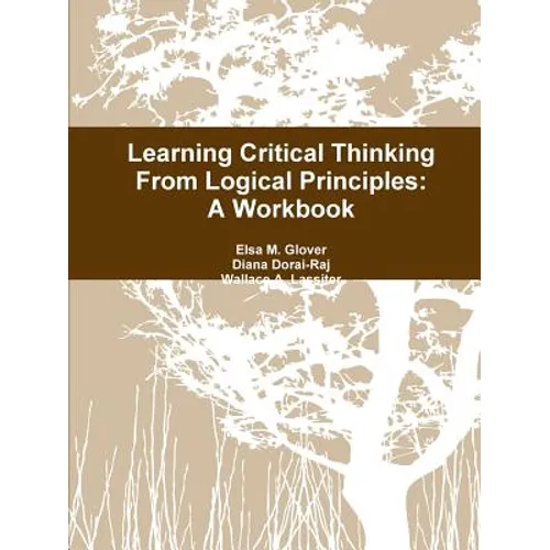 Learning Critical Thinking From Logical Principles: A Workbook