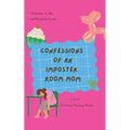 Confessions of an Imposter Room Mom
