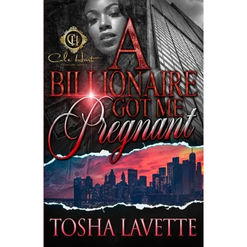 A Billionaire Got Me Pregnant