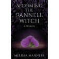 Becoming The Pannell Witch: A Prequel