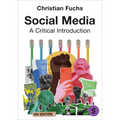 Social Media: A Critical Introduction (Fourth Edition)