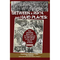 Between a Rock and Hard Places: Our Journey Before and 50 Years Beyond the 1957 Merger of the United Church of Christ