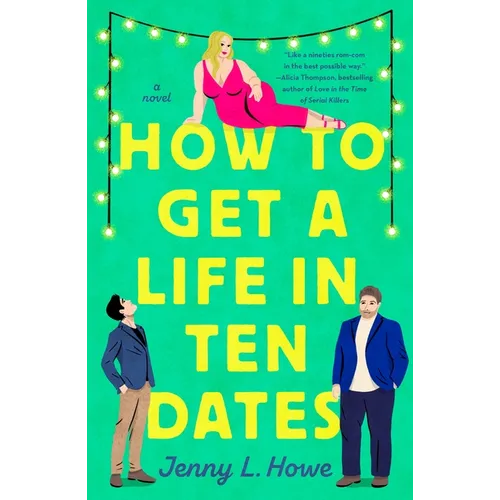 How to Get a Life in Ten Dates