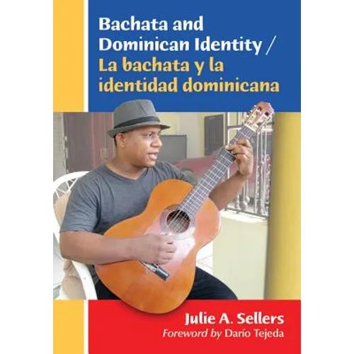 Bachata and Dominican Identity / La bachata y la identidad dominicana
