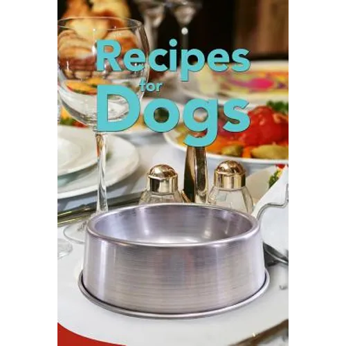 Recipes for Dogs