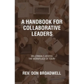 A Handbook for Collaborative Leaders: Millennials Assess the Workplace of Today