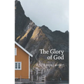 The Glory of God: Reflections from Exodus 33