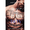 The BAD Boy: You can't resist him. But you know he's trouble.