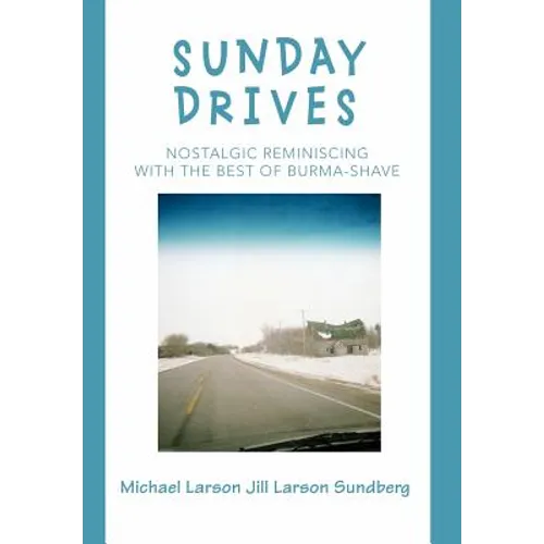 Sunday Drives: Nostalgic Reminiscing with the Best of Burma-Shave