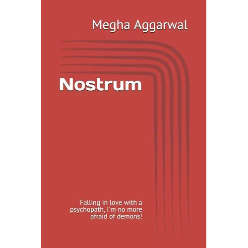 Nostrum: Falling in love with a psychopath, I m no more afraid of demons
