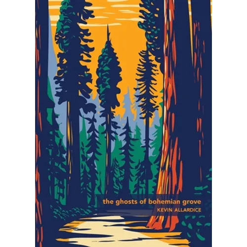 The Ghosts of Bohemian Grove