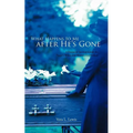 What Happens to Me After He's Gone: A Financial Survival Guide for Pastor's Wives and Women Everywhere