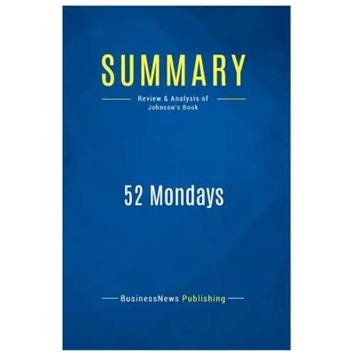 Summary: 52 Mondays: Review and Analysis of Johnson's Book