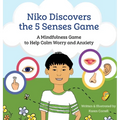 Niko Discovers the 5 Senses Game: A mindfulness game to calm worry and anxiety
