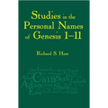 Studies in the Personal Names of Genesis 1-11saving the Children