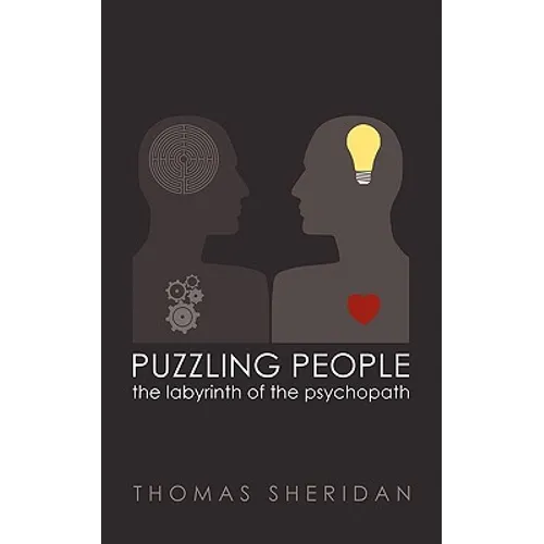 Puzzling People: The Labyrinth of the Psychopath