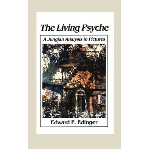 Living Psyche: A Jungian Analysis in Pictures Psychotherapy