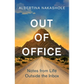 Out of Office: Notes from Life Outside the Inbox