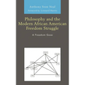 Philosophy and the Modern African American Freedom Struggle: A Freedom Gaze