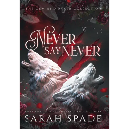 Never Say Never: the Gem and Ryker Collection