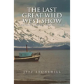 The Last Great Wild West Show