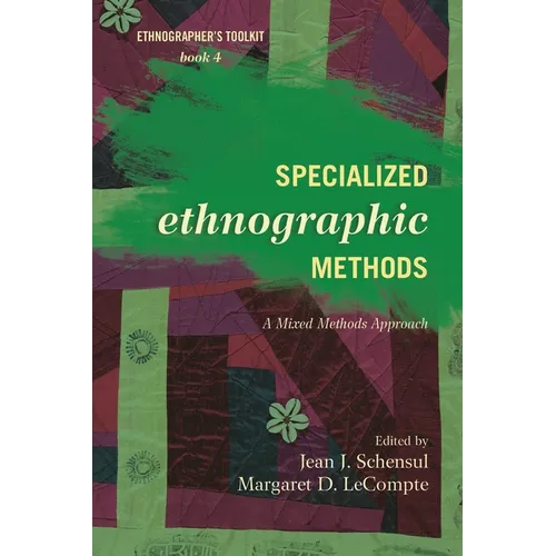 Specialized Ethnographic Methods: A Mixed Methods Approach