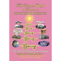 The Ultimate Keys to Success in Business and Science: The Modern Blueprint for Prosperity