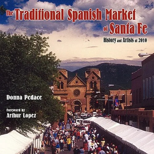 The Traditional Spanish Market of Santa Fe