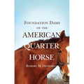 Foundation Dams of the American Quarter Horse