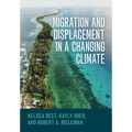 Migration and Displacement in a Changing Climate